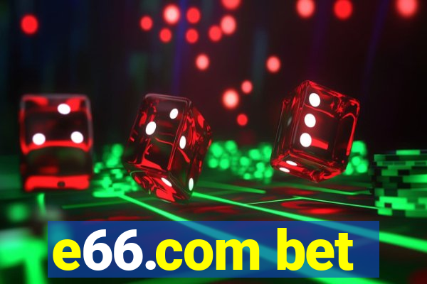 e66.com bet